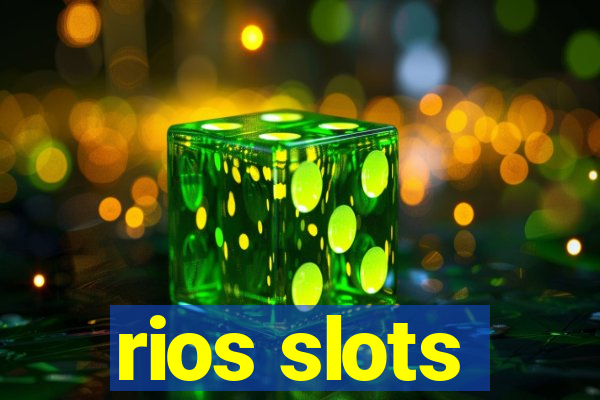 rios slots